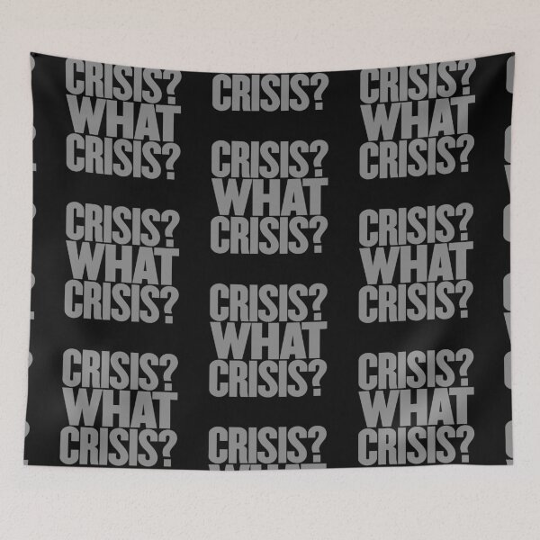 Item preview, Crisis? What Crisis? v.7 designed and sold by x1brett.