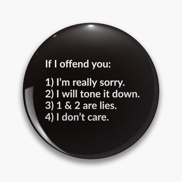 Item preview, If I Offend You: I Don't Care designed and sold by T-ShirtGuy.