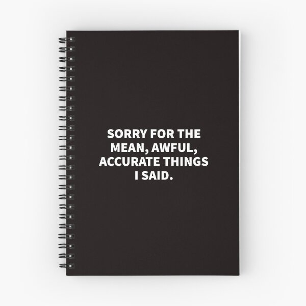 Item preview, Sorry For The Mean, Awful, Accurate Things I Said. designed and sold by T-ShirtGuy.