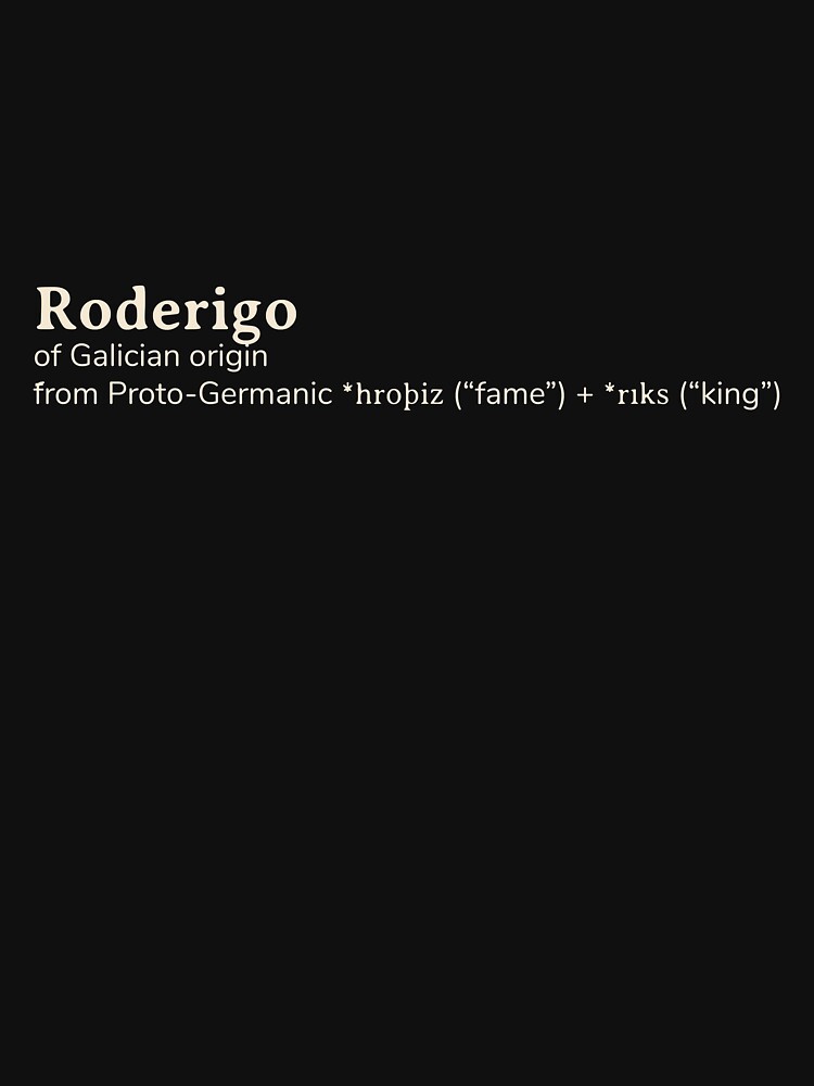 "Roderigo name etymology" Tshirt for Sale by YourNameStory Redbubble