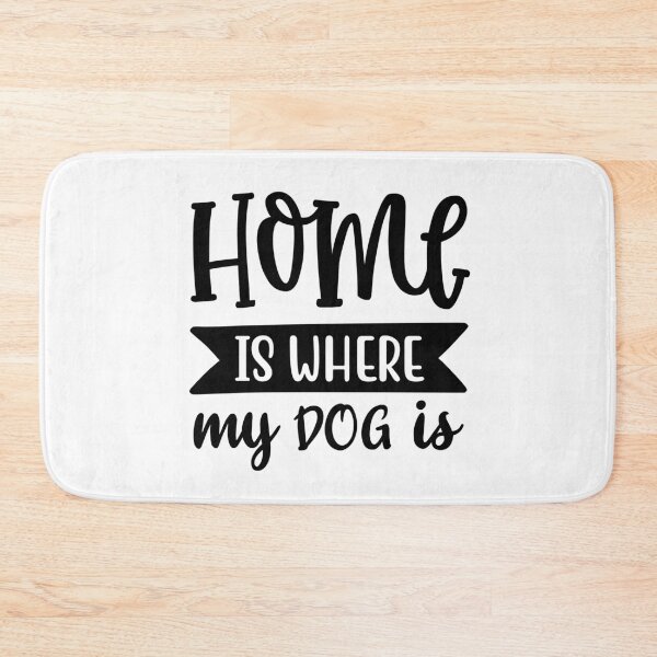 Item preview, Home is where my Dog is designed and sold by AnveeBubbles.