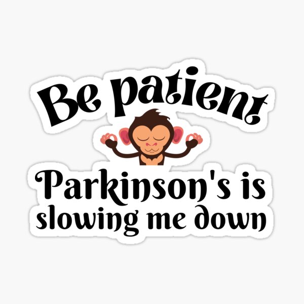 Vista previa del artículo con la obra «Por favor, ten paciencia, tengo el Parkinson, mono zen.», diseñado y vendido por Smileycreation.