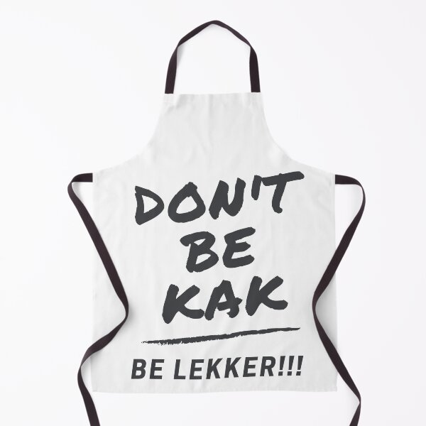 Item preview, Don't Be Kak, Be lekker!! designed and sold by SalmonKat.