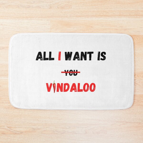 Item preview, All I Want Is VINDALOO designed and sold by YourTeeMan.