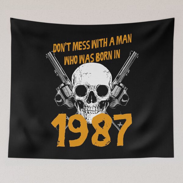 Item preview, Don't mess with a man born in 1987 designed and sold by rodmendonca.