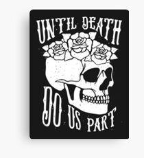 Until Death Canvas Print