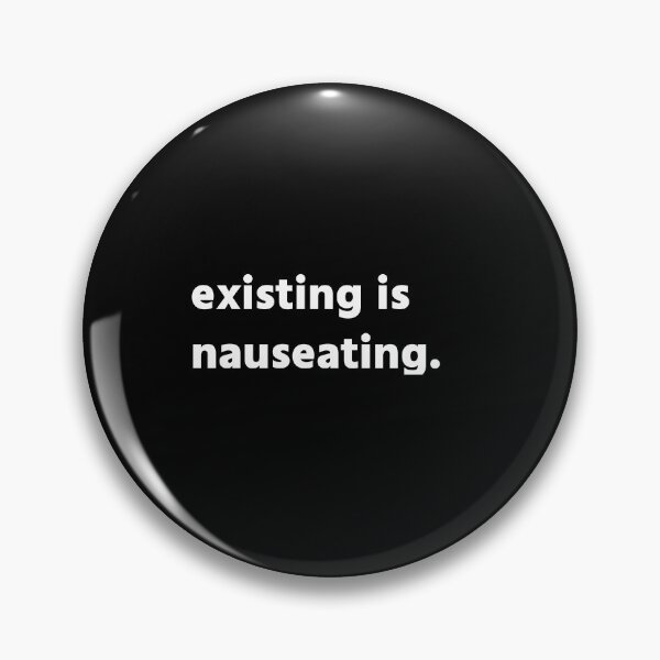 Item preview, existing is nauseating designed and sold by Lorainne Q.