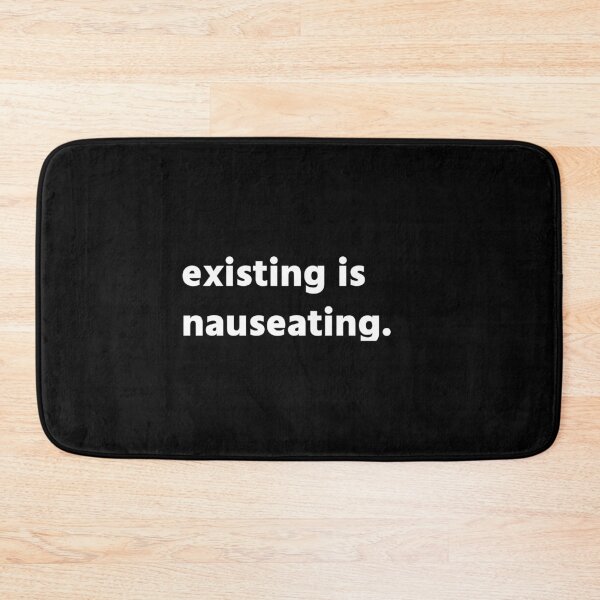 Item preview, existing is nauseating designed and sold by Lorainne Q.