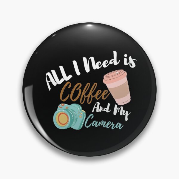 Item preview, All I need is coffee and my camera Gift coffee lover camera lover gift designed and sold by Kukiishop.