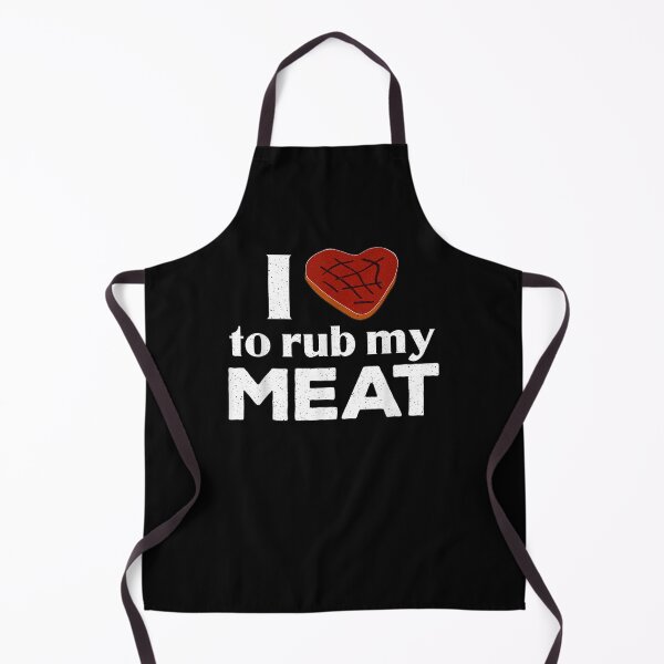 Item preview, Bbq Smoker I Love To Rub My Meat Steak Heart designed and sold by zpruby.