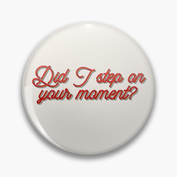 Item preview, Did i step on your moment?  designed and sold by ivvyky.