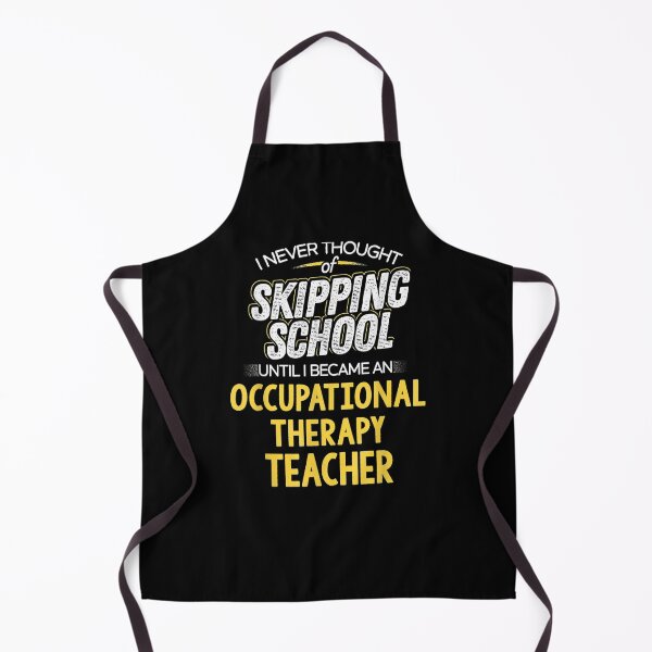 Item preview, Funny Occupational Therapy Teacher Design Skip School designed and sold by zpruby.
