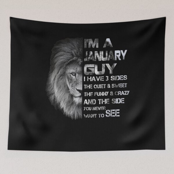 Item preview, I'm A January Guy I Have 3 Sides The Quiet And The Funny  designed and sold by zpruby.