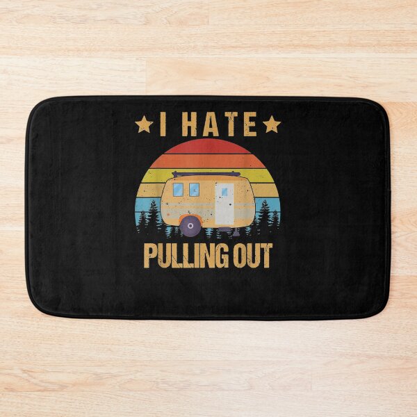 Item preview, Funny Camping I Hate Pulling Out Retro Travel Trailer Camper  designed and sold by zpruby.