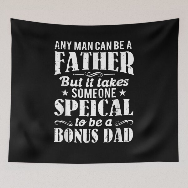 Item preview, Any Man Can Be A Father But Someone Special Bonus Dad  designed and sold by zpruby.