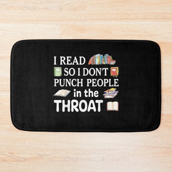 Item preview, I Read So I Don't Punch People In The Throat  designed and sold by zpruby.