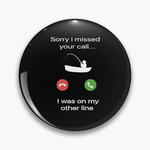 Item preview, Sorry i missed your call i was on my other line fishing lover  designed and sold by AstroShop1.