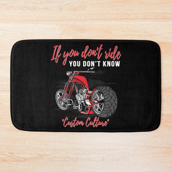 Item preview, If you don’t ride, you don’t know, custom culture, chopper, motorcycle, badass bike,custom bike designed and sold by Lekrock.