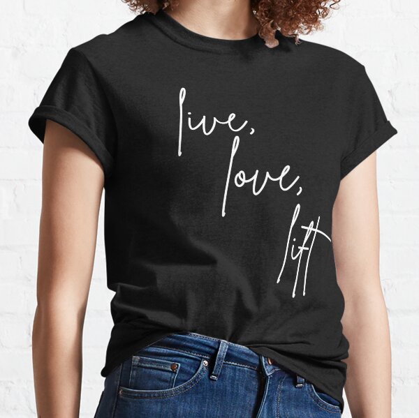 Live Love Lift Gym Women's T-Shirts & Tops for Sale