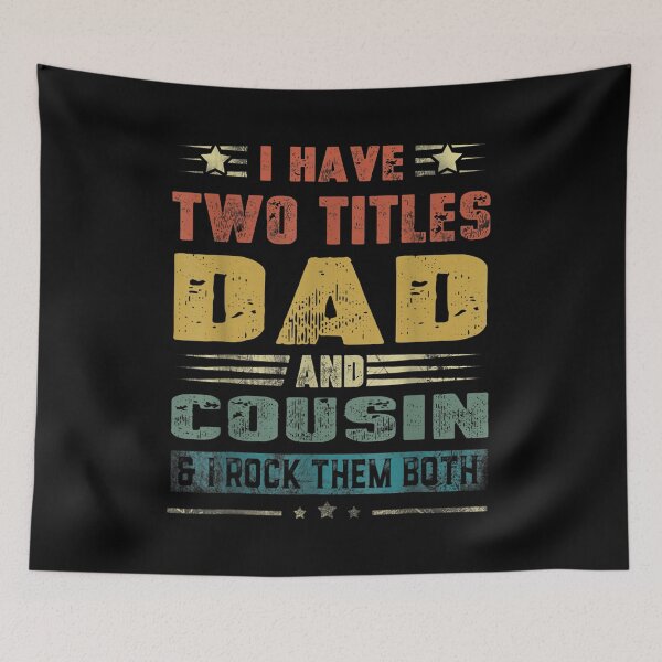 Item preview, I Have Two Titles Dad And Cousin Funny Fathers Day  designed and sold by zpruby.