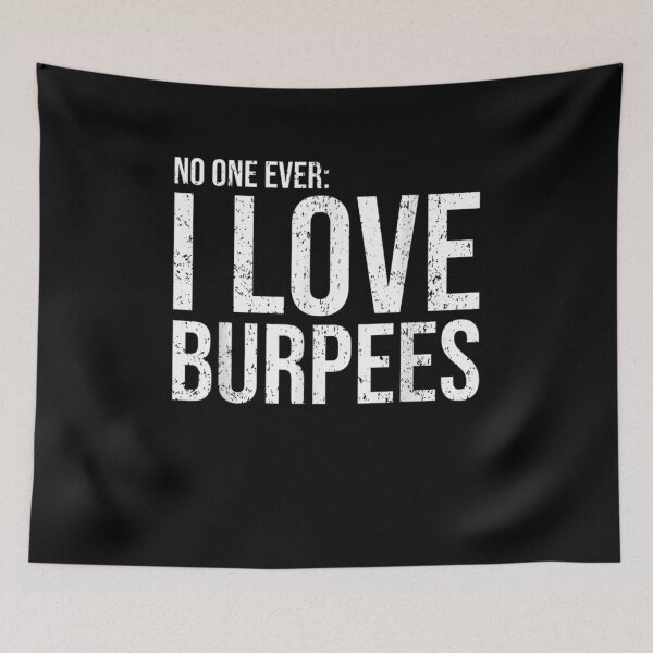 Item preview, I Love Burpees Fitness No One Ever Funny Workout  designed and sold by zpruby.