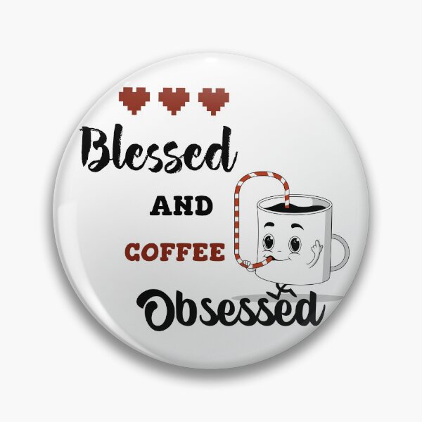 Item preview, BLESSED AND COFFEE OBSESSED!!! designed and sold by kawaiiichoice.