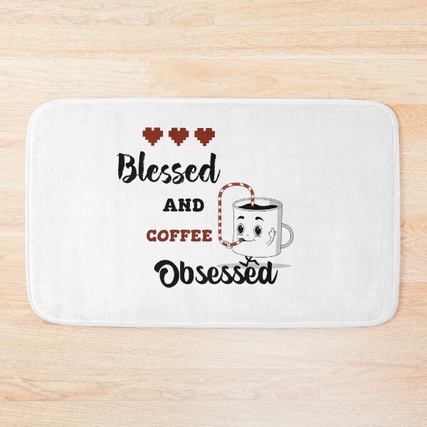 Item preview, BLESSED AND COFFEE OBSESSED!!! designed and sold by kawaiiichoice.