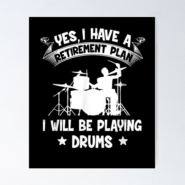 Item preview, Retirement Plan I Will Be Playing Drums Retired Drummer  designed and sold by zpruby.