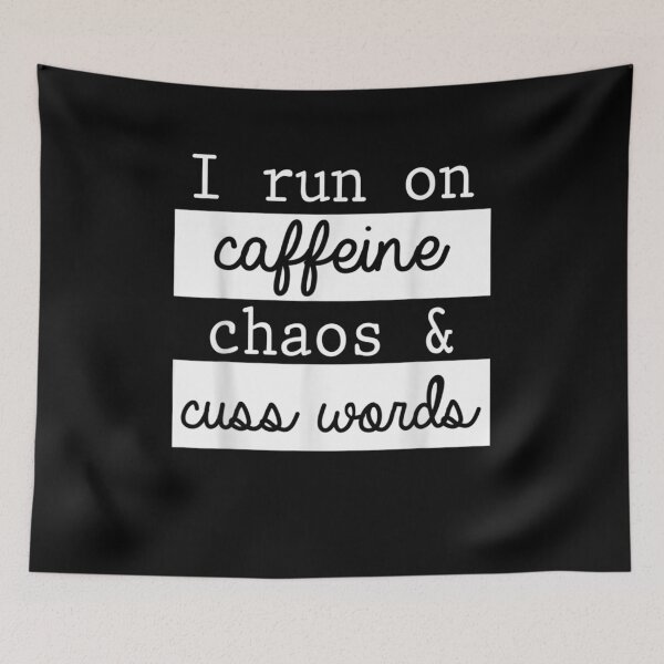 Item preview, I Run On Coffee Chaos And Cuss Words Funny Coffee  designed and sold by zpruby.