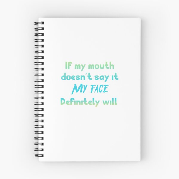 Item preview, If my mouth doesnt say it my face definitely will designed and sold by GAR5.