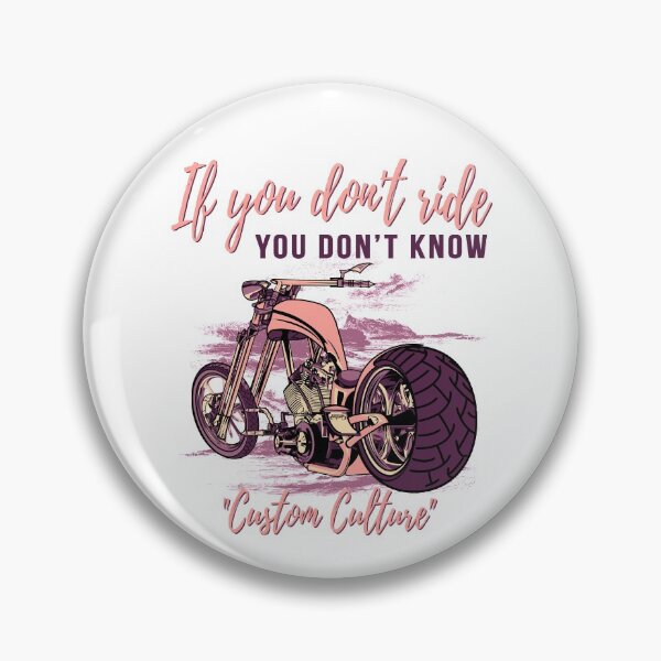 Item preview, If you don’t ride, you don’t know, custom culture, chopper, motorcycle, badass bike,custom bike designed and sold by Lekrock.