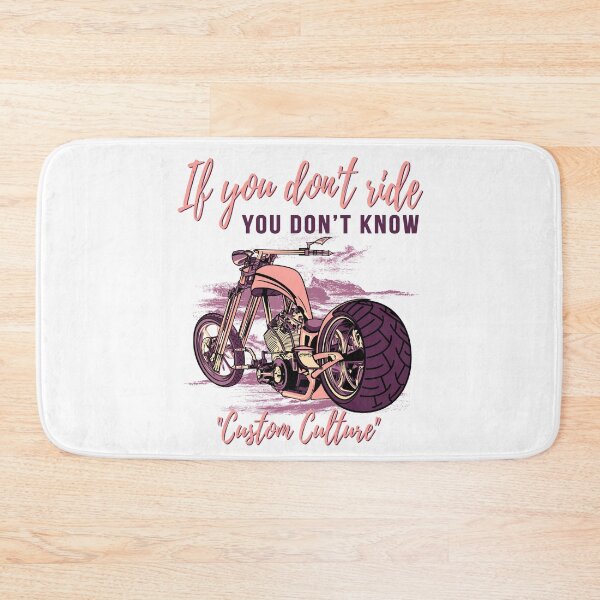 Item preview, If you don’t ride, you don’t know, custom culture, chopper, motorcycle, badass bike,custom bike designed and sold by Lekrock.