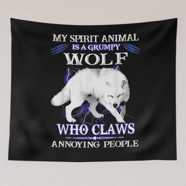 Item preview, My Spirit Animal Is A Grumpy Wolf Who Claw Annoying People  designed and sold by zpruby.