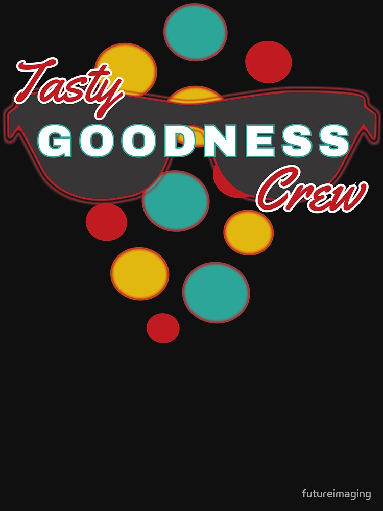 Tasty Goodness Crew - with colorful dot accessories - Fun & Expressive by futureimaging