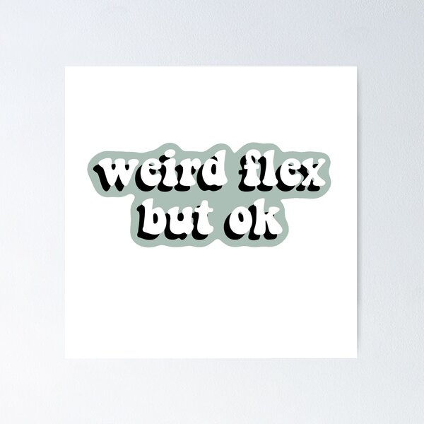 Item preview, Light Teal Weird Flex But Ok designed and sold by sohastickers.