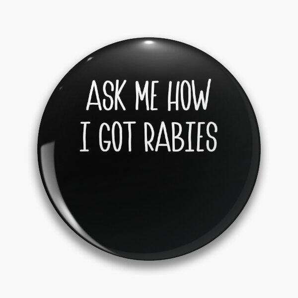 Item preview, Ask me how I got rabies designed and sold by ElsieUnderwood.