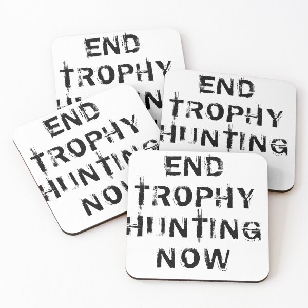 Item preview, END TROPHY HUNTING NOW  designed and sold by chopola-shop.