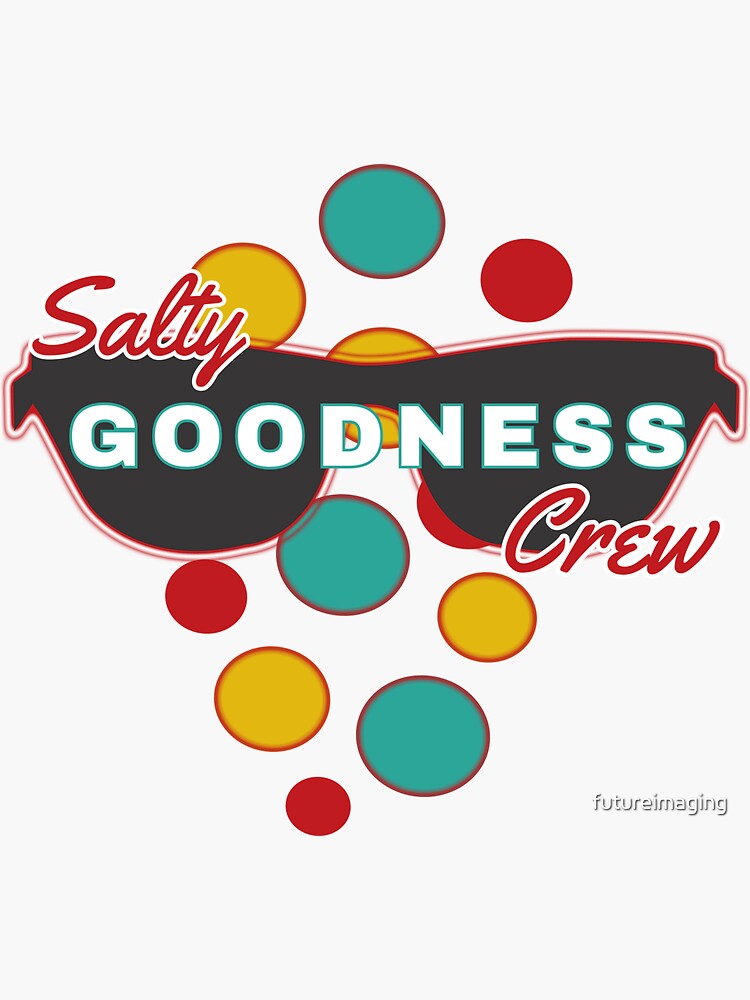 Salty Goodness Crew - with colorful dot accessories  - Fun & Expressive by futureimaging
