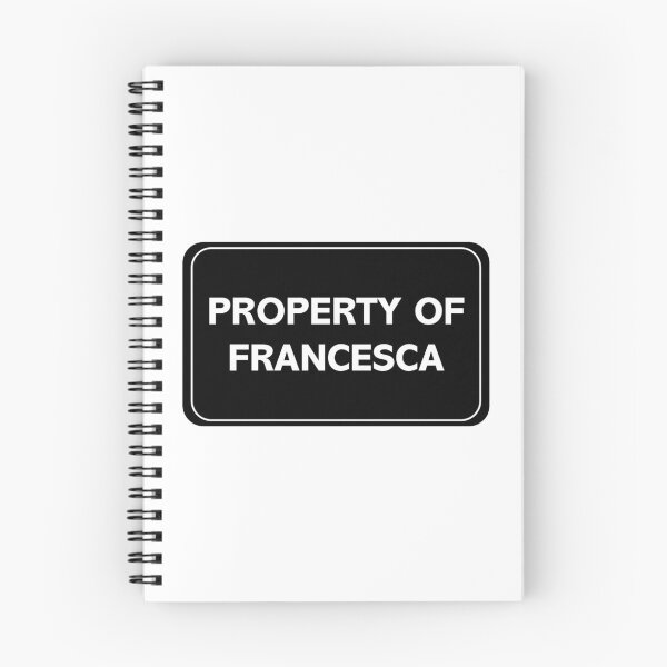 Item preview, Property of Francesca designed and sold by wessica.