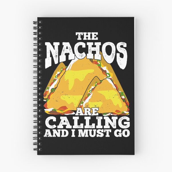 Item preview, The Nachos Are Calling And I Must Go designed and sold by Marcid95.