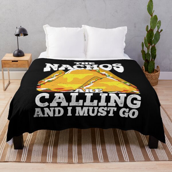 Item preview, The Nachos Are Calling And I Must Go designed and sold by Marcid95.