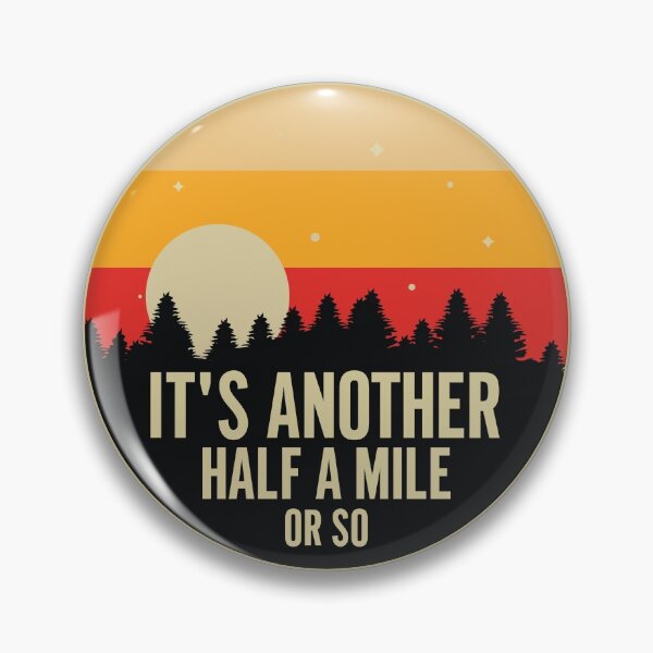 Item preview, Hikers: "It's another half mile or so" designed and sold by wravelo.