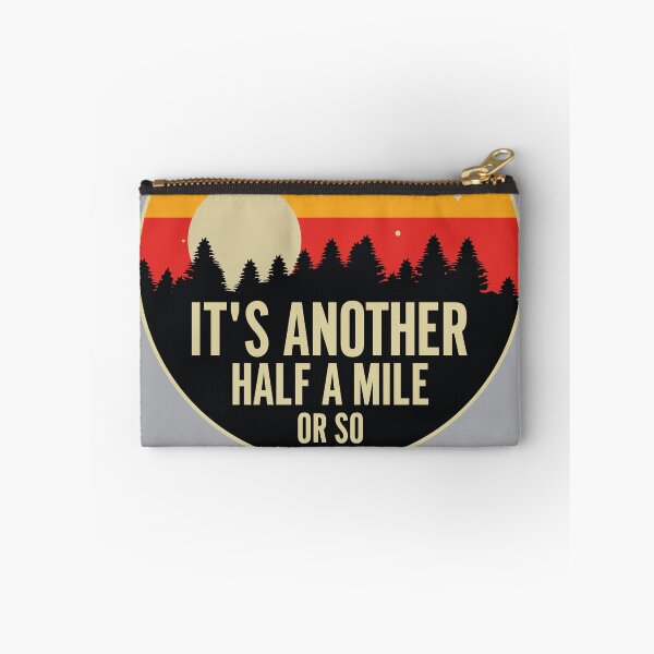 Item preview, Hikers: "It's another half mile or so" designed and sold by wravelo.
