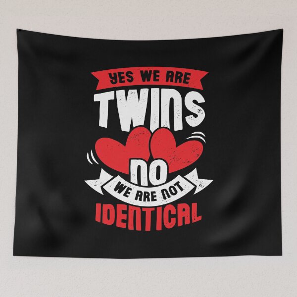 Item preview, Yes We Are Twins No We Are Not Identical designed and sold by Marcid95.