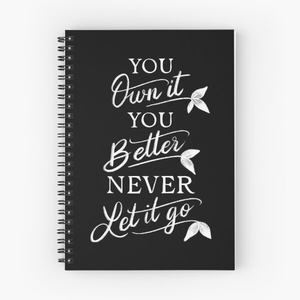 Item preview, You own it You better never Let it go designed and sold by LetterMeASong.
