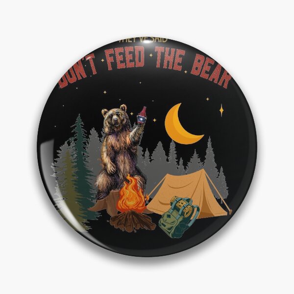 Item preview, They've Said Don't Feed The Bear designed and sold by Wildchagapicker.
