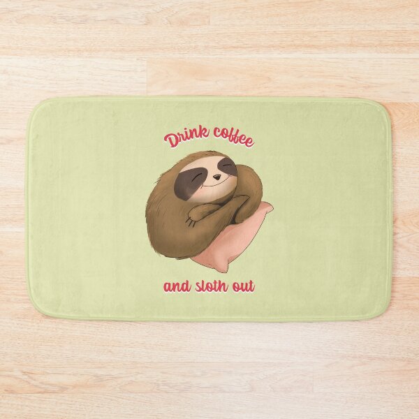 Item preview, Drink Coffee and Sloth out designed and sold by art-fox.