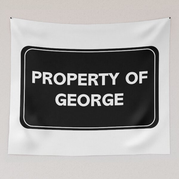 Item preview, Property of George designed and sold by wessica.