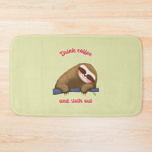Item preview, Drink Coffee and Sloth out designed and sold by art-fox.