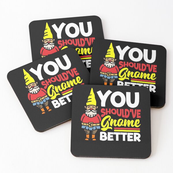 Item preview, Garden Gnomes You Should've Gnome Better Gardening Funny designed and sold by ShopTheStyle.